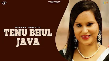 New Punjabi Songs 2015 | Tenu Bhul Java | Deepak Dhillon | Latest Punjabi Songs 2015