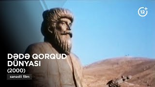 Dədə Qorqud dünyası (2000) - sənədli film