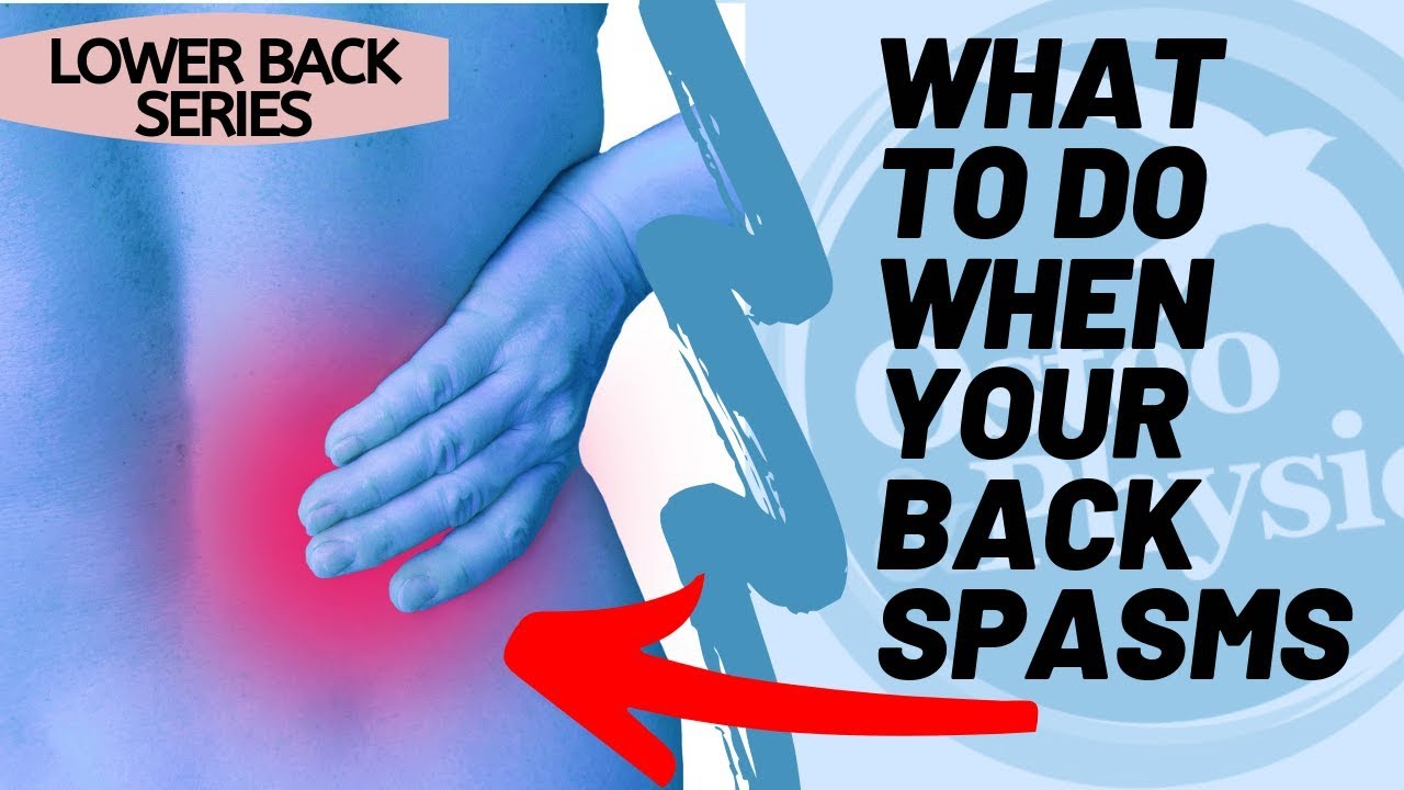 What to do when your back spasms 