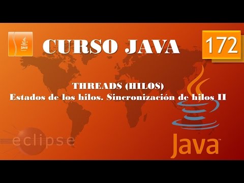 Curso Java. Threads V. Sincronización de Threads II. Vídeo 172