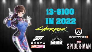 INTEL CORE i3-6100 IN 2022 [13 GAMES]