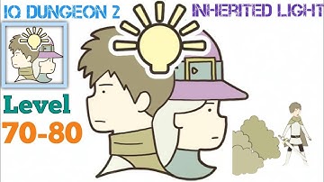 IQ Dungeon 2: Inherited Light Level 70-80 walkthrough solution