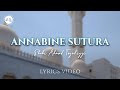 Annabine sutura lyrics  shehi ahmad tajul izzi