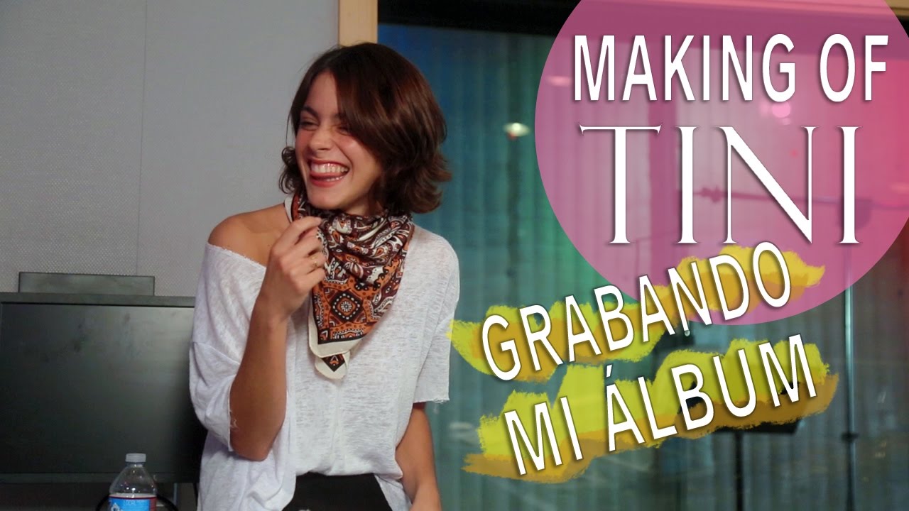 Grabando mi álbum #MakingOfTini | TINI