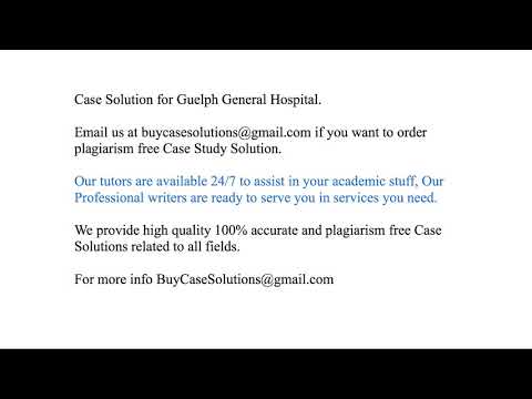 Case Solution Guelph General Hospital