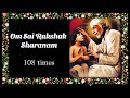 Om sai rakshaksharanam 108 chantingssai naam japmovva creationssaisaibhajan saimantrachantings