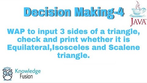 Program to check if a triangle is Equilateral, Isosceles or Scalene | Decision Making | JAVA  | ICSE
