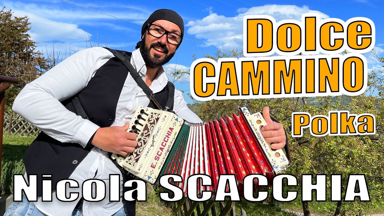 DOLCE CAMMINO (polka) NICOLA SCACCHIA campione del mondo di organetto