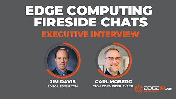 Ep 16: EdgeIR.com Edge Computing Fireside Chat with Avassa’s Carl Moberg