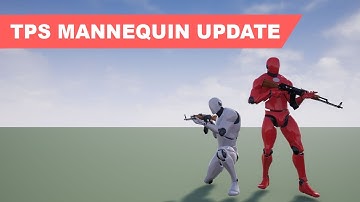 Unreal Third person Shooter - Mannequin Update
