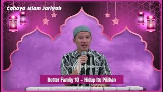 Better Family 10 - Hidup Itu Pilihan