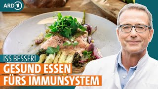 Gemüse, Fisch und Hülsenfrüchte fürs Immunsystem | Iss besser! | ARD GESUND