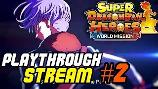 Super DragonBall Heroes World Mission Playthrough Stream 2 - Okay, Im addicted