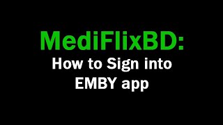MediFlixBD: How to Use the EMBY App screenshot 5