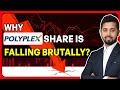 Why Polyplex share is falling brutally? Buy sell or hold Polyplex?