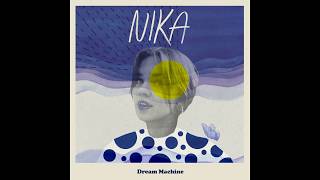 Vignette de la vidéo "Nika - Dream Machine (Audio)"