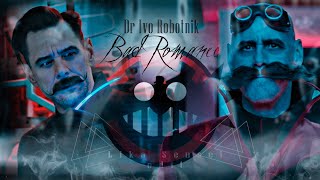 Dr Robotnik / Eggman - Bad Romance