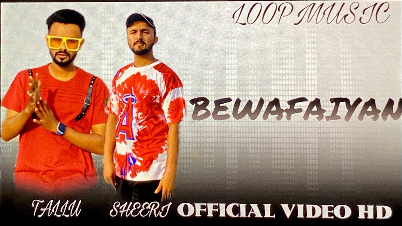 BEWAFAIYAN [ Sheeri & Tallu | Official Music Video  ]