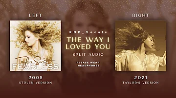 Taylor Swift - The Way I Loved You (Stolen vs Taylor's Version Split Audio)