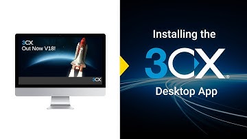 Installing The 3CX Desktop App