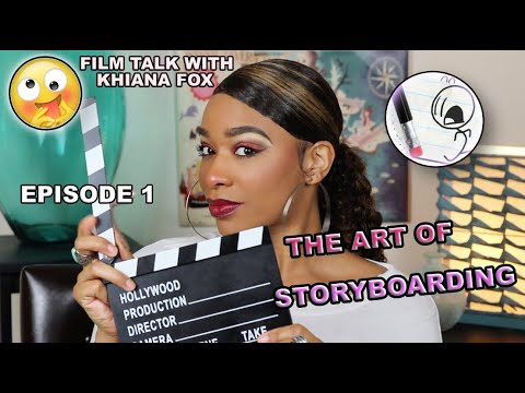 FILM TALK With KHIANA FOX The Art Of Storyboarding
