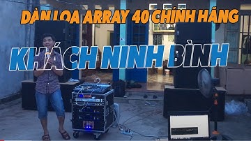 Dàn loa Array 40 chính hãng cho khách hàng Ninh Bình | Lạc Việt Audio | 0982 655 355