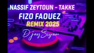 Nassif Zeytoun - Takke ( Fizo Faouez Remix 2025 ) | D Jay Siyam - ARABIC PRIVATE REMIX 