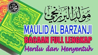 MAULID AL BARZANJI (Bacaan Maulid Nabi) FULL LENGKAP Shalawat Nabi