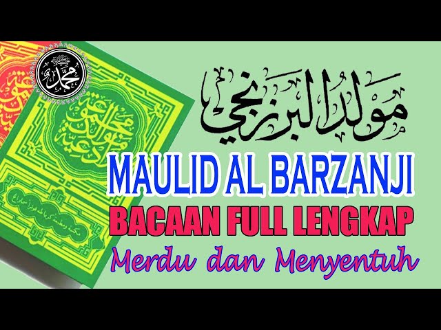 MAULID AL BARZANJI (Bacaan Maulid Nabi) FULL LENGKAP Shalawat Nabi class=