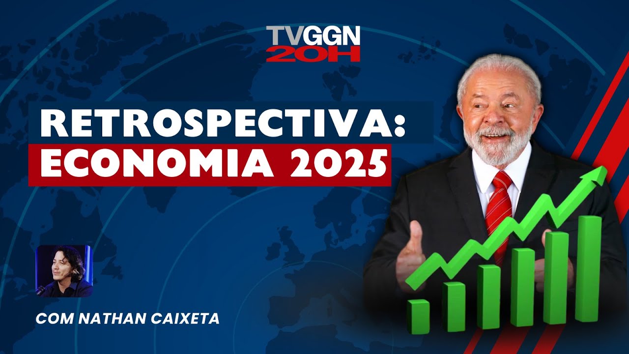 Retrospectiva: economia 2025, com Nathan Caixeta | TVGGN 20H | 02/01