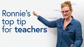 Ronnie’s #1 Tip for Teachers