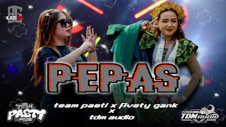 Pepas team pasti fivety gank sumbergayam