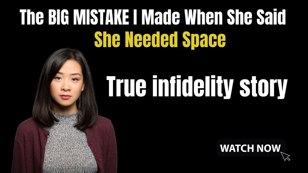 The BIG MISTAKE I Made When She Said She Needed Space👀 YouTube