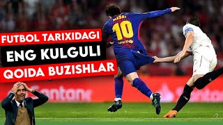 FUTBOL TARIXIDAGI ENG KULGULI QOIDA BUZISHLAR YOHUD AHMOQONA TARZDA SARIQ OLGAN 11-TA FUTBOLCHI