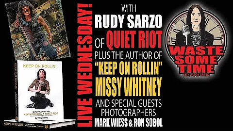 RUDY SARZO of QUIET RIOT w/ KEEP ON ROLLIN Author ...
