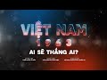 Vit nam 1963  ai s thng ai  media21