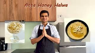 How to make Atta Honey Halwa for Beginners | Simple Atta Honey Halwa Recipe