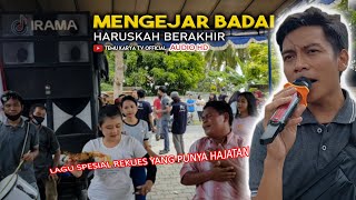 DARI IRAMA DOPANG SPESIAL BUAT YANG PUNYA HAJATAN || MENGEJAR BADAI DAN HARUSKAH BERAKHIR