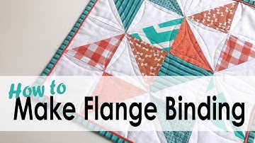 How to Make Flanged Quilt Binding with On Williams Street