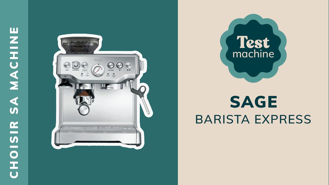 Sage Barista Express : L'ART du CAFÉ de PRO à portée de main ? Notre avis !