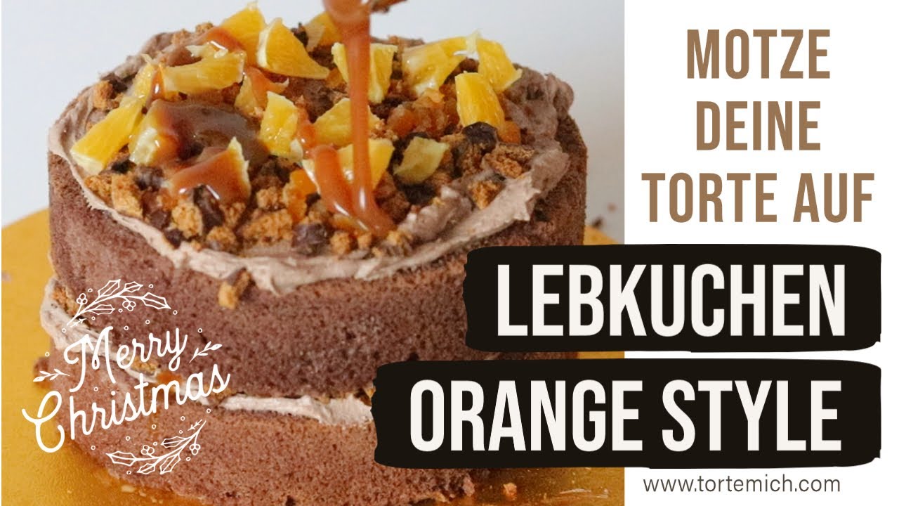 Lebkuchen-Orange Weihnachtstorte / How to pimp your Tortenset 