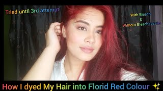 How I dyed my hair into florid red colour? | Dyed Until 3rd Attempt
