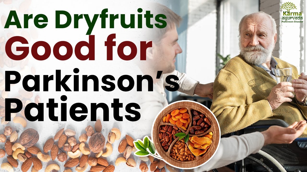 Are Dryfruits Good for Parkinson's Patients? Dryfruits for Parkinson