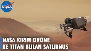 Peluncuran Dragonfly, Misi Terbaru Nasa Mengirim Drone Ke Titan Bulan Saturnus