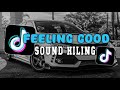 DJ FEELING GOOD SOUND HILING SLOW KANE VIRAL TIKTOK DJ FEELING GOOD SOUND HILING SLOW KANE VIRAL TIKTOK