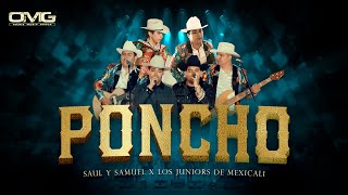 Saul Y Samuel x Los Juniors De Mexicali - Poncho (En Vivo)
