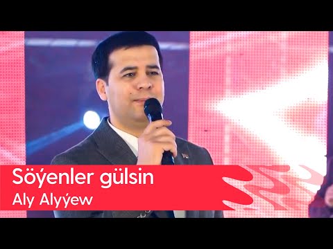 Aly Alyyew - Soyenler gulsin | 2023