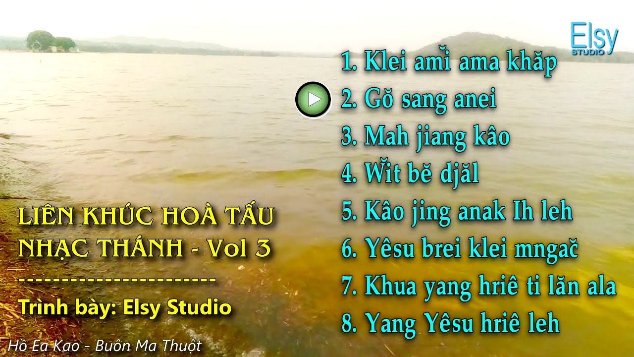 Klei ami ama khăp, Go sang anei | Liên khúc Nhạc Thánh Không Lời - Vol 3 | Elsy Music