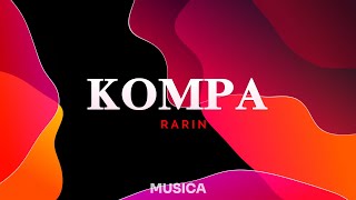 Kompa - Rarin ( Lyrics )