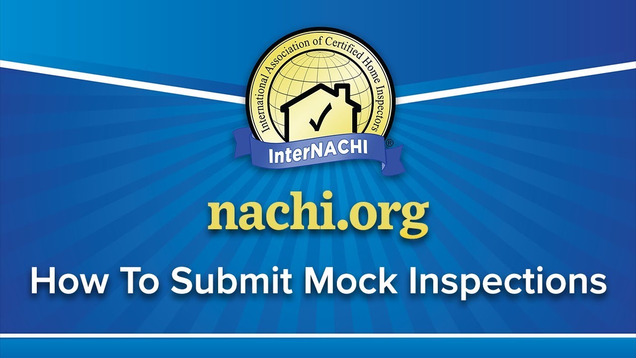 Nachi Program How to Submit Mock Inspections on nachi.org - YouTube
